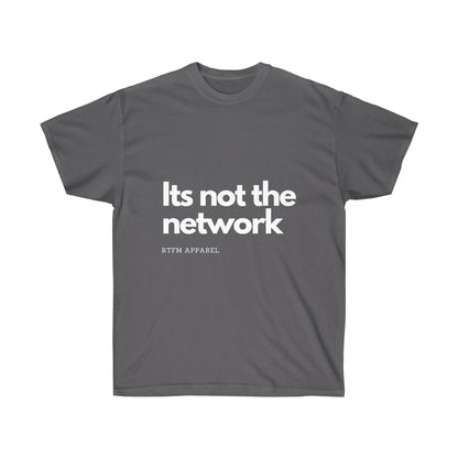 It's not the network - Network Engineer, Cisco, Network, SDWan, IT Support, Sysadmin Funny Tshirt