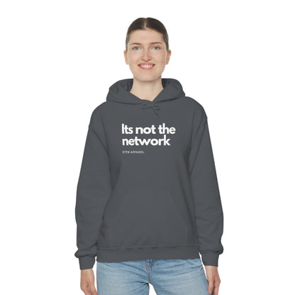 It's not the network - Network Engineer, Cisco, Network, Wifi, Sysadmin, IT Support Hoodie