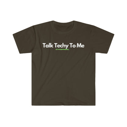 Talk Techy To Me , Funny, Sysadmin, Geek, Project Manager, Developer, Gift Unisex Softstyle T-Shirt