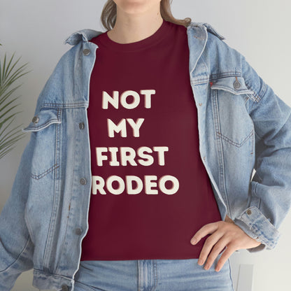 "Not My First Rodeo" Funny, Sysadmin, Geek, Gamer, Developer, Gift Cotton Tee