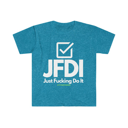 JFDI, Just do it, Funny, Sysadmin, Geek, Project Manager, Explicit, Developer, Gift Unisex Softstyle T-Shirt