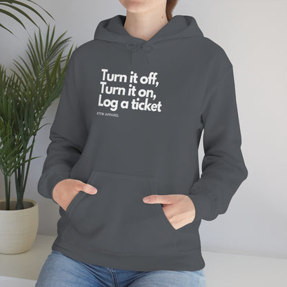 Turn it off, Turn it on, Log a ticket -  Helpdesk, Sysadmin, Cloud Engineer, Architect, Azure, AWS, Network admin, Server Admin  Hoodie