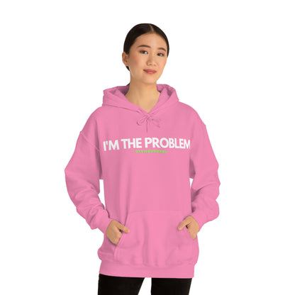 I'm the problem - Funny, Womens gift, mothers day, geek Hooded Sweatshirt
