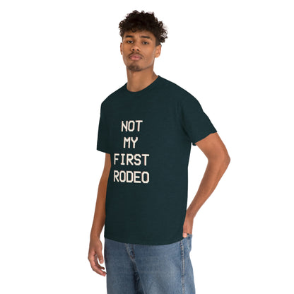 "Not My First Rodeo" Funny, Sysadmin, Geek, Gamer, Developer, Gift Cotton Tee