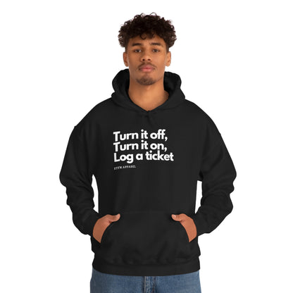 Turn it off, Turn it on, Log a ticket -  Helpdesk, Sysadmin, Cloud Engineer, Architect, Azure, AWS, Network admin, Server Admin  Hoodie