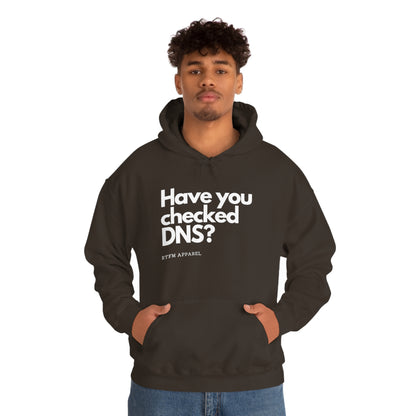 Have you checked DNS? - Network Engineer, Cisco, Network, Wifi, Sysadmin, IT Support Hoodie