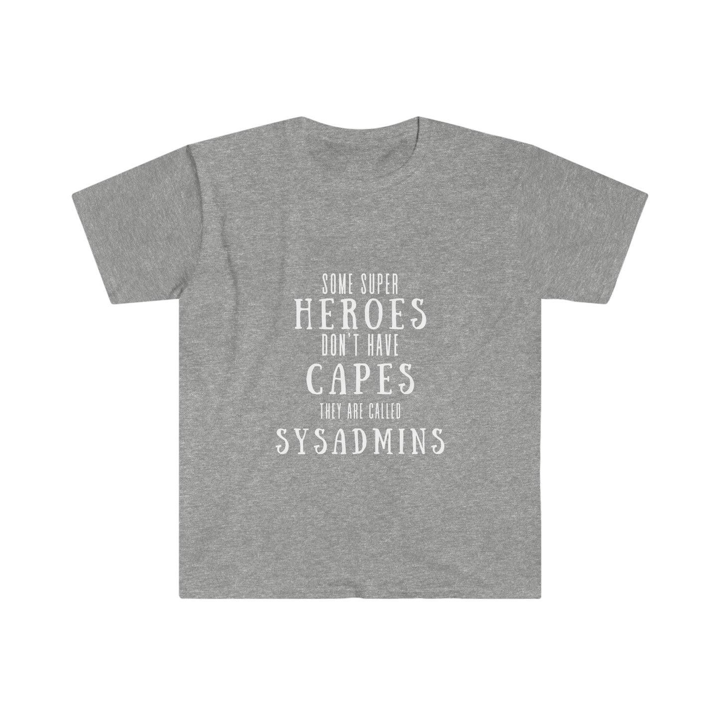Sysadmin Funny IT Geek Gift Unisex Softstyle T-Shirt