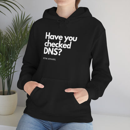 Have you checked DNS? - Network Engineer, Cisco, Network, Wifi, Sysadmin, IT Support Hoodie