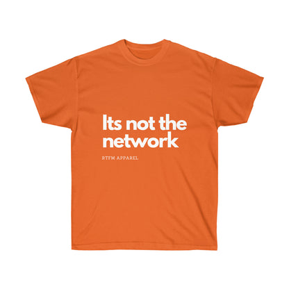 It's not the network - Network Engineer, Cisco, Network, SDWan, IT Support, Sysadmin Funny Tshirt