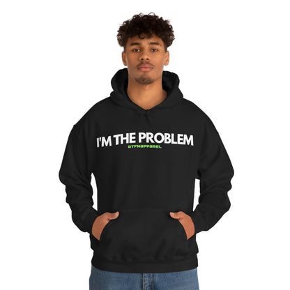 I'm the problem - Funny, Womens gift, mothers day, geek Hooded Sweatshirt
