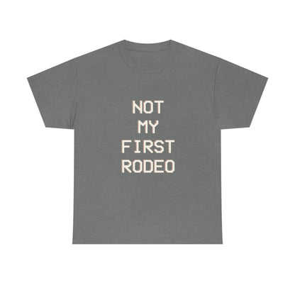"Not My First Rodeo" Funny, Sysadmin, Geek, Gamer, Developer, Gift Cotton Tee