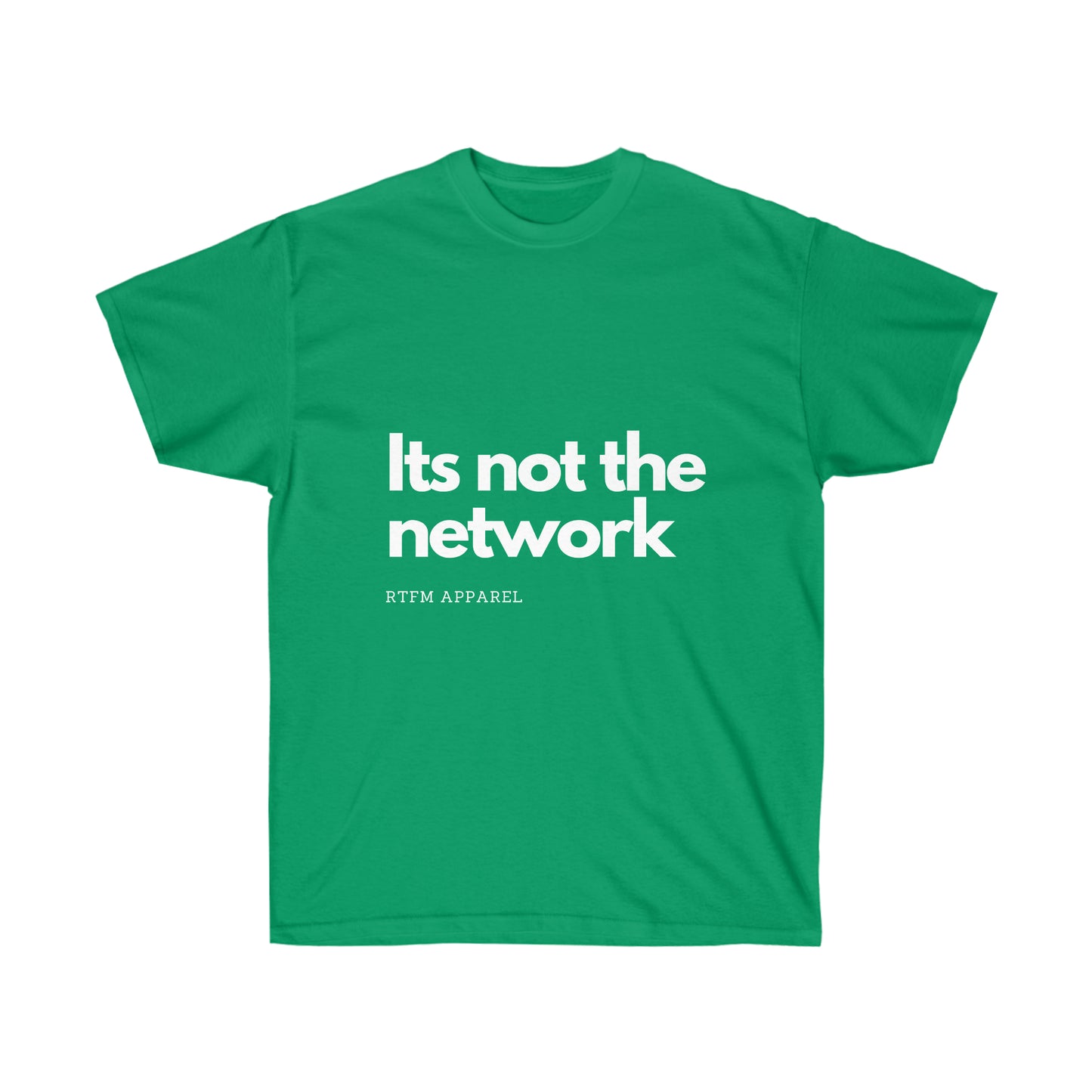 It's not the network - Network Engineer, Cisco, Network, SDWan, IT Support, Sysadmin Funny Tshirt