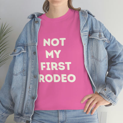"Not My First Rodeo" Funny, Sysadmin, Geek, Gamer, Developer, Gift Cotton Tee