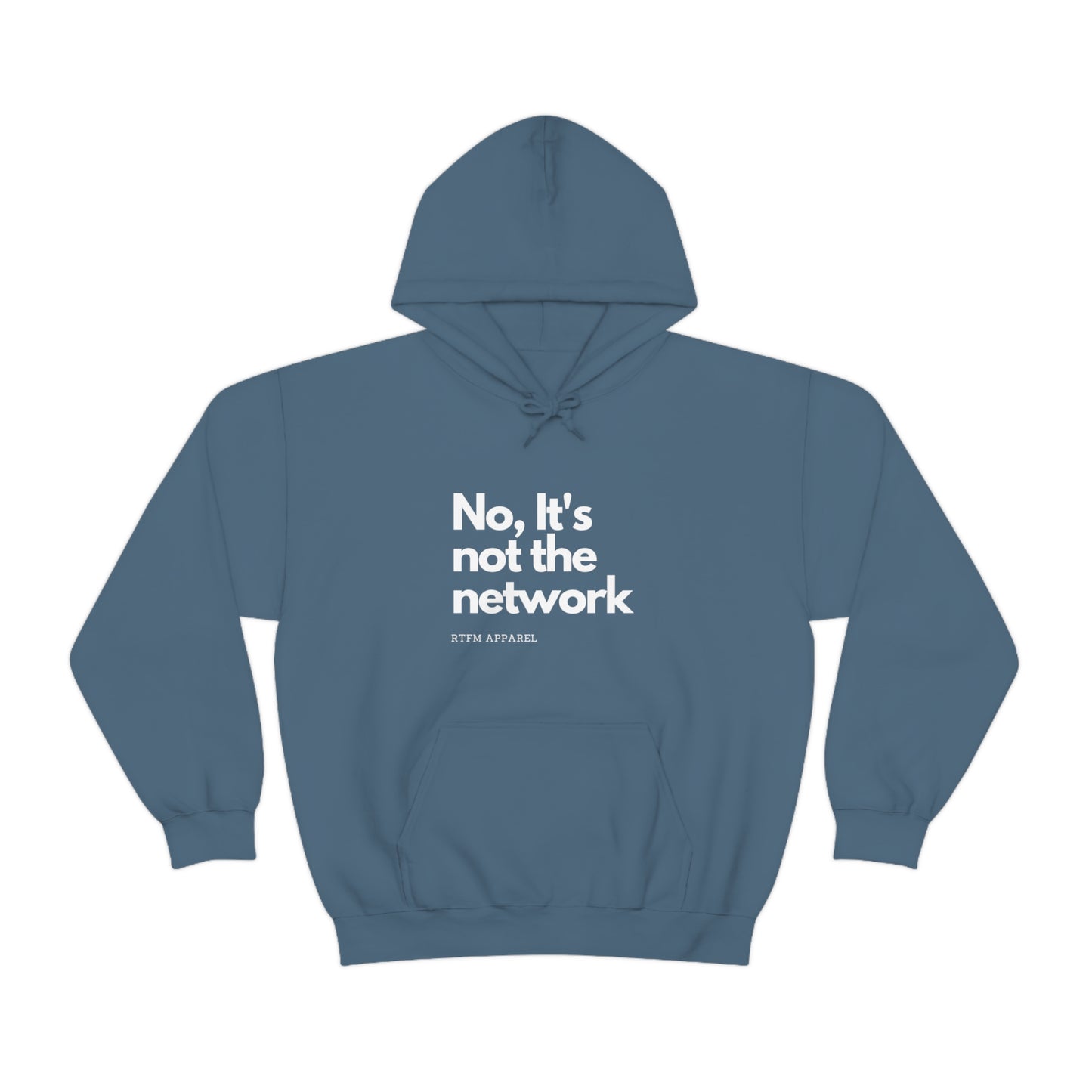 NO, It's not the network - Network Engineer, Cisco, Network, Wifi, Sysadmin, IT Support Hoodie