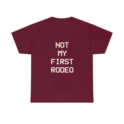 "Not My First Rodeo" Funny, Sysadmin, Geek, Gamer, Developer, Gift Cotton Tee