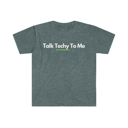 Talk Techy To Me , Funny, Sysadmin, Geek, Project Manager, Developer, Gift Unisex Softstyle T-Shirt
