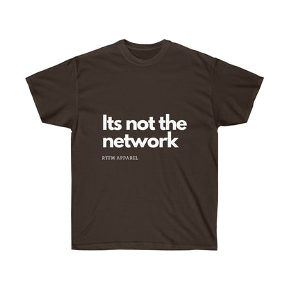 It's not the network - Network Engineer, Cisco, Network, SDWan, IT Support, Sysadmin Funny Tshirt