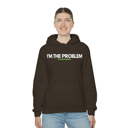 I'm the problem - Funny, Womens gift, mothers day, geek Hooded Sweatshirt