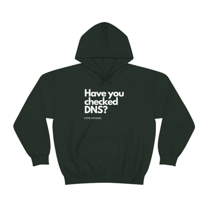 Have you checked DNS? - Network Engineer, Cisco, Network, Wifi, Sysadmin, IT Support Hoodie
