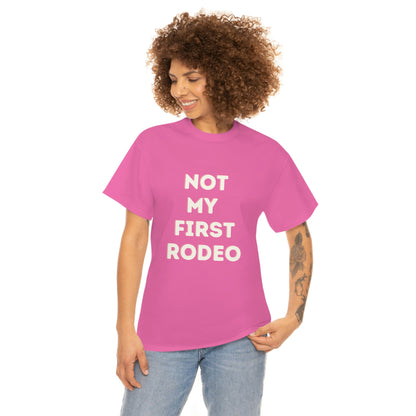 "Not My First Rodeo" Funny, Sysadmin, Geek, Gamer, Developer, Gift Cotton Tee