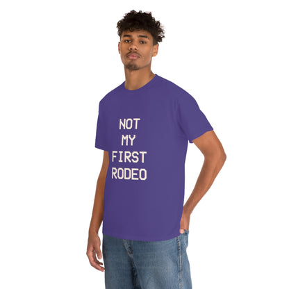 "Not My First Rodeo" Funny, Sysadmin, Geek, Gamer, Developer, Gift Cotton Tee