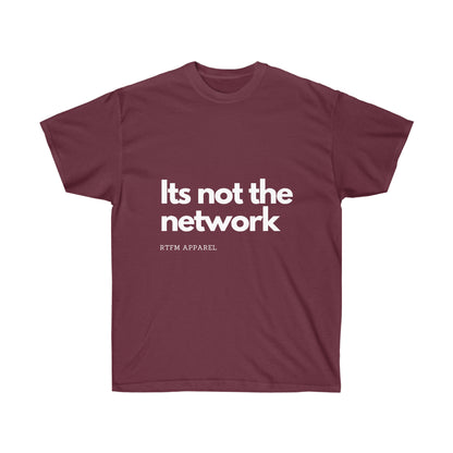 It's not the network - Network Engineer, Cisco, Network, SDWan, IT Support, Sysadmin Funny Tshirt