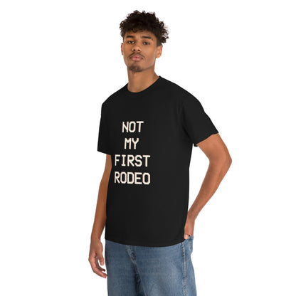"Not My First Rodeo" Funny, Sysadmin, Geek, Gamer, Developer, Gift Cotton Tee
