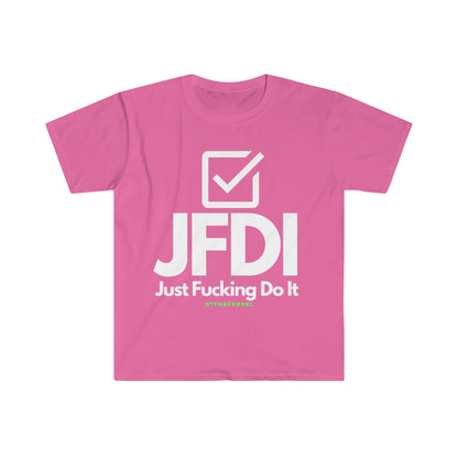 JFDI, Just do it, Funny, Sysadmin, Geek, Project Manager, Explicit, Developer, Gift Unisex Softstyle T-Shirt