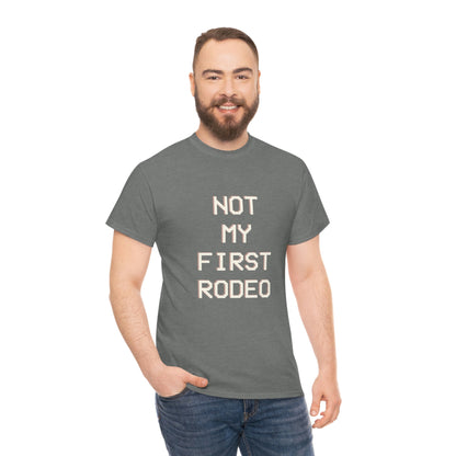"Not My First Rodeo" Funny, Sysadmin, Geek, Gamer, Developer, Gift Cotton Tee