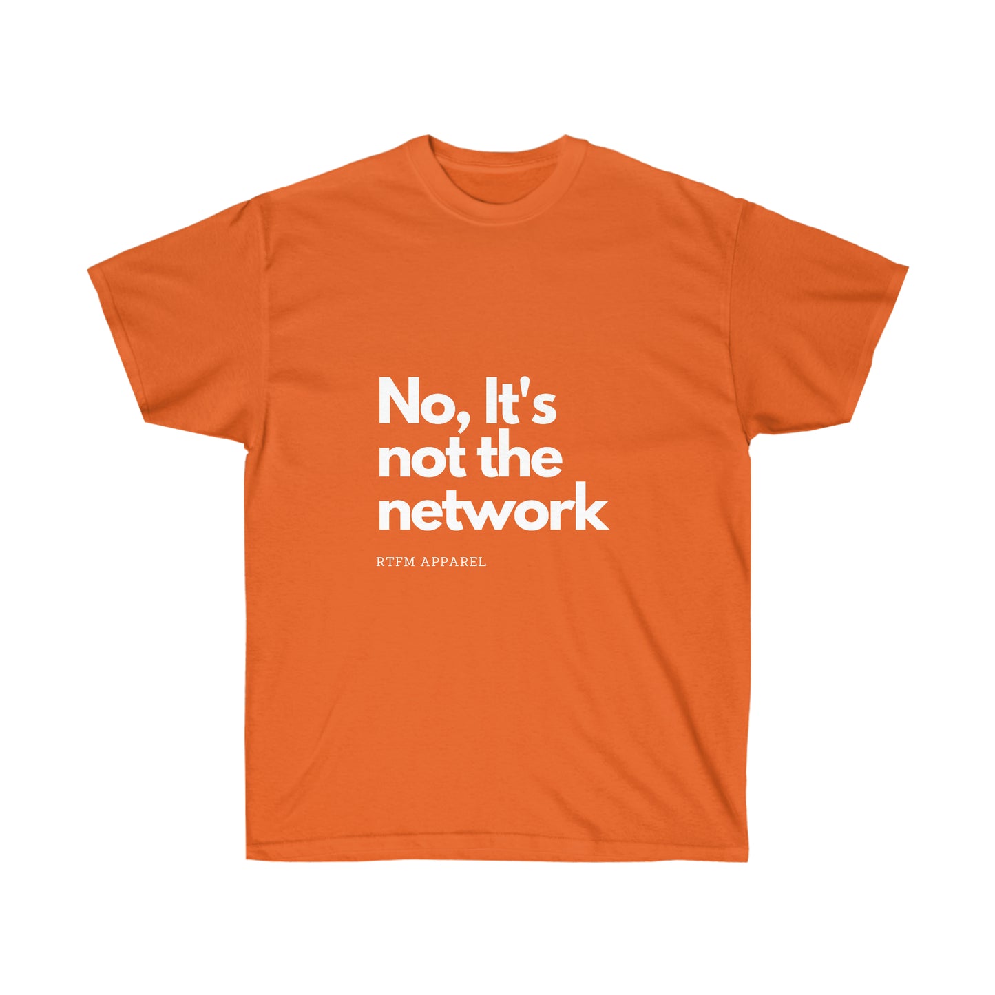 NO, It's not the network - Network Engineer, Cisco, Network, SDWan, IT Support, Sysadmin Funny Tshirt