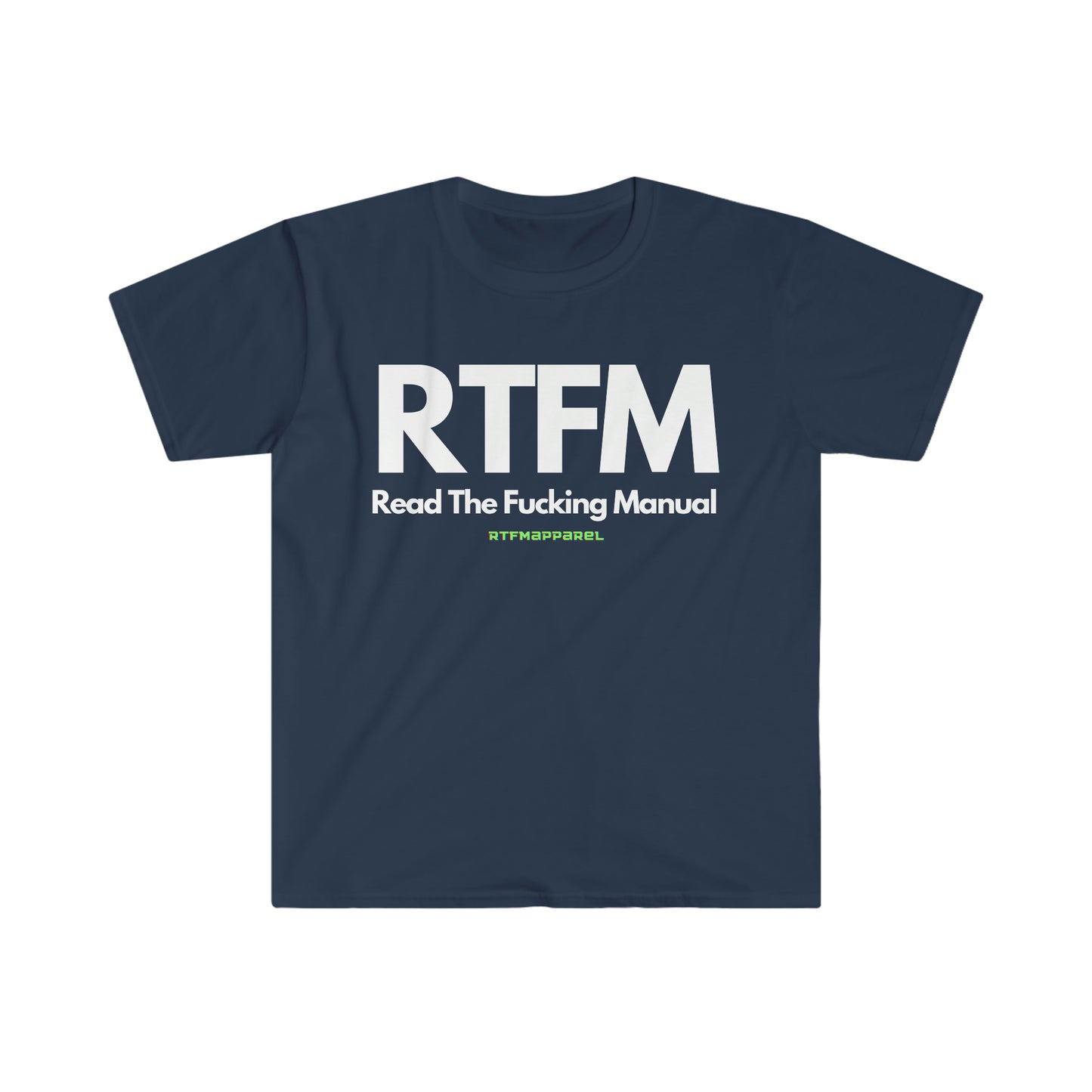 RTFM, Read the Manual, Explicit , Funny, Sysadmin, Geek, Project Manager, Developer, Gift Unisex Softstyle T-Shirt