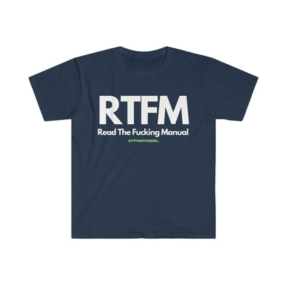 RTFM, Read the Manual, Explicit , Funny, Sysadmin, Geek, Project Manager, Developer, Gift Unisex Softstyle T-Shirt