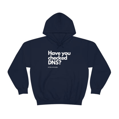 Have you checked DNS? - Network Engineer, Cisco, Network, Wifi, Sysadmin, IT Support Hoodie