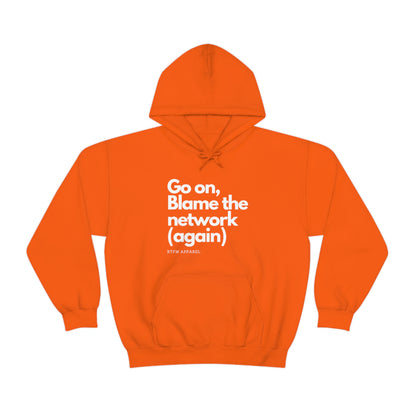 Go on, blame the network - Network Engineer, Cisco, Network, Wifi, Sysadmin, IT Support Hoodie