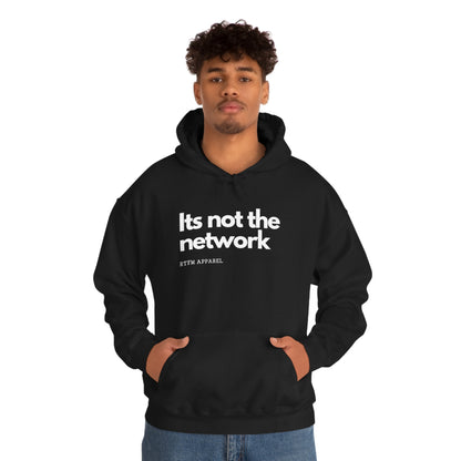 It's not the network - Network Engineer, Cisco, Network, Wifi, Sysadmin, IT Support Hoodie