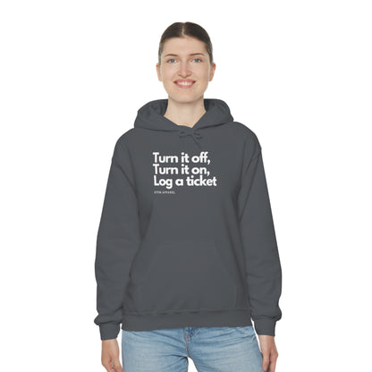 Turn it off, Turn it on, Log a ticket -  Helpdesk, Sysadmin, Cloud Engineer, Architect, Azure, AWS, Network admin, Server Admin  Hoodie
