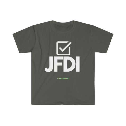 JFDI, Just do it, Funny, Sysadmin, Geek, Project Manager, Developer, Gift Unisex Softstyle T-Shirt