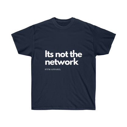 It's not the network - Network Engineer, Cisco, Network, SDWan, IT Support, Sysadmin Funny Tshirt