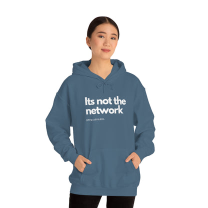 It's not the network - Network Engineer, Cisco, Network, Wifi, Sysadmin, IT Support Hoodie