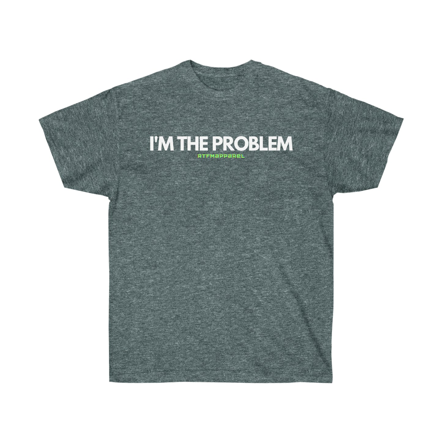 I'm the problem - Funny, gift, mothers day, geek, funny Tee Unisex Cotton Tee