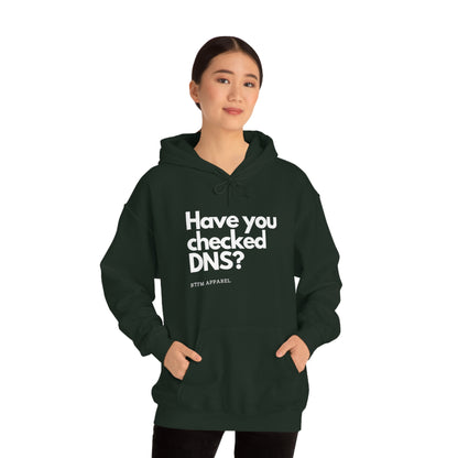 Have you checked DNS? - Network Engineer, Cisco, Network, Wifi, Sysadmin, IT Support Hoodie