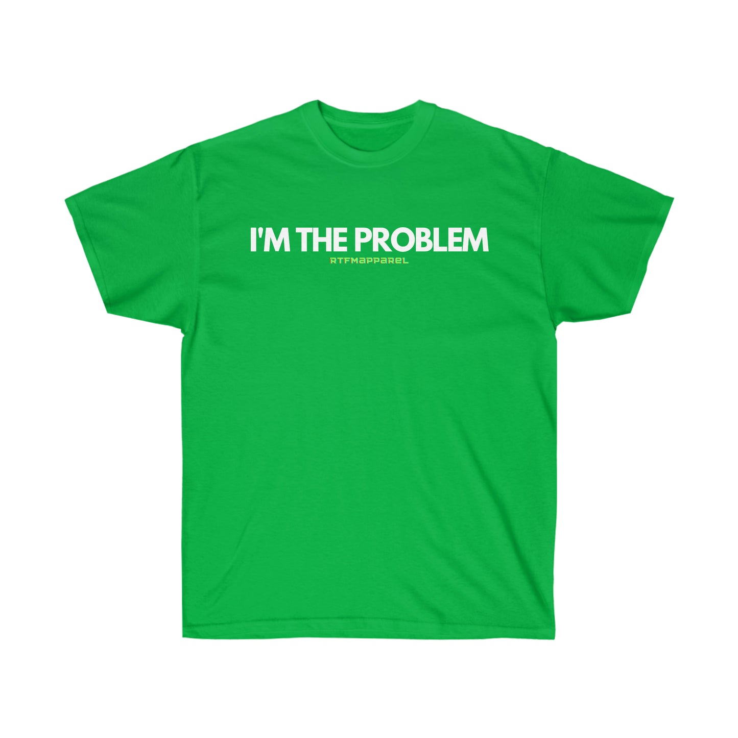 I'm the problem - Funny, gift, mothers day, geek, funny Tee Unisex Cotton Tee