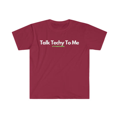 Talk Techy To Me , Funny, Sysadmin, Geek, Project Manager, Developer, Gift Unisex Softstyle T-Shirt