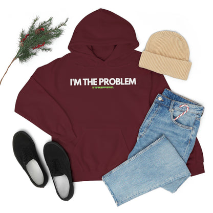 I'm the problem - Funny, Womens gift, mothers day, geek Hooded Sweatshirt