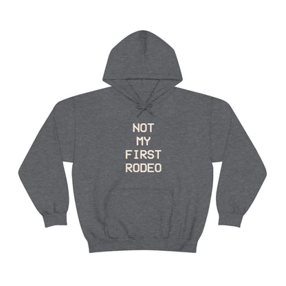 Not My First Rodeo Hoodie