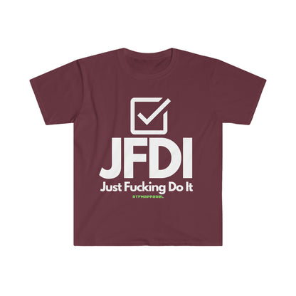 JFDI, Just do it, Funny, Sysadmin, Geek, Project Manager, Explicit, Developer, Gift Unisex Softstyle T-Shirt
