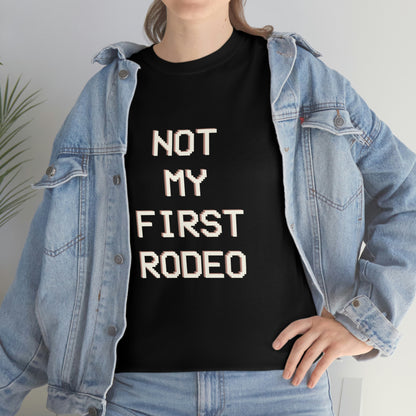 "Not My First Rodeo" Funny, Sysadmin, Geek, Gamer, Developer, Gift Cotton Tee