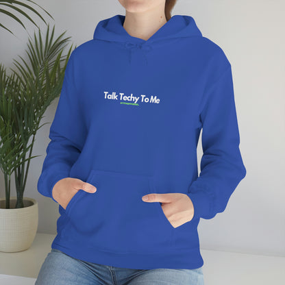 Talk Techy to me Hoodie