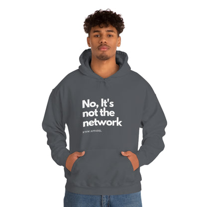 NO, It's not the network - Network Engineer, Cisco, Network, Wifi, Sysadmin, IT Support Hoodie