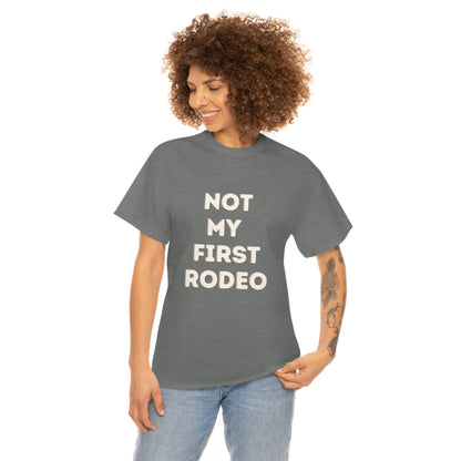 "Not My First Rodeo" Funny, Sysadmin, Geek, Gamer, Developer, Gift Cotton Tee